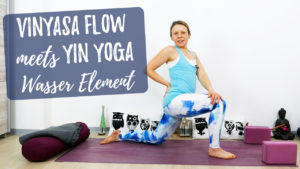 Vinyasa meets Yin Yoga Element Wasser