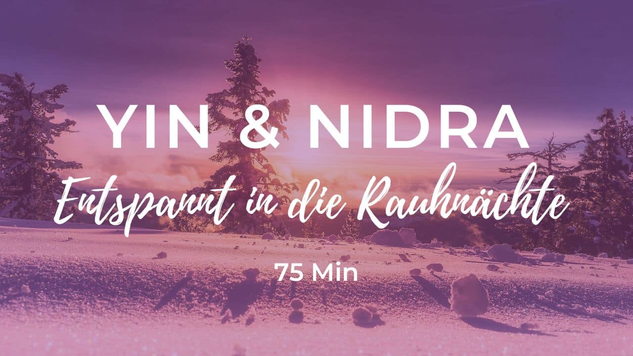 Entspannt in die Rauhnächte mit Yin Yoga & Yoga Nidra