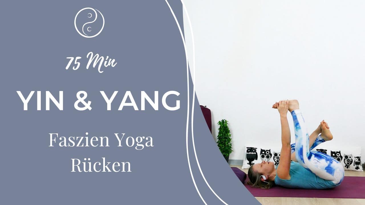 Faszienyoga für den Rücken | Mindful Yin & Yang Yoga