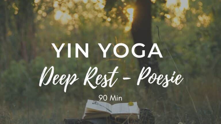 Yin Yoga Deep Rest (mit Poesie)