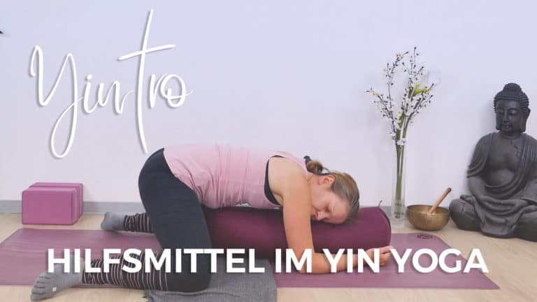 Yintro 2 - Hilfsmittel im Yin Yoga