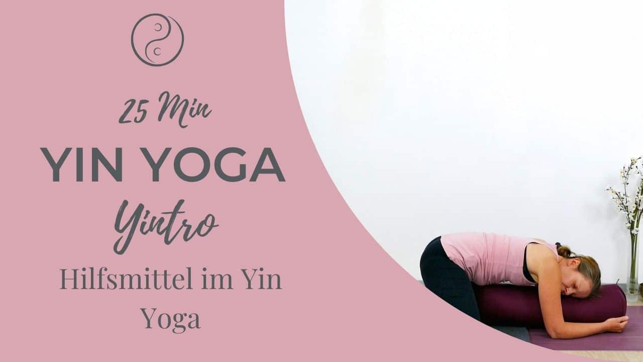 Yintro - Hilfsmittel im Yin Yoga