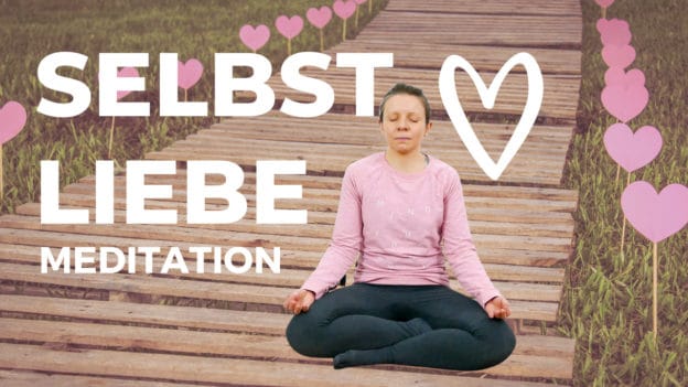 Meditation für mehr Selbstliebe