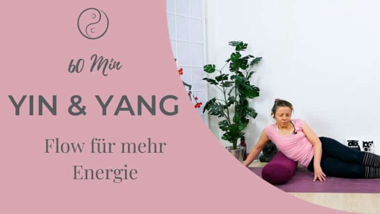 Yin & Yang Yoga für mehr Energie