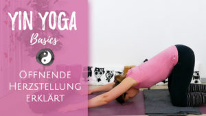Yin Yoga: Öffnende Herzstellung Tutorial