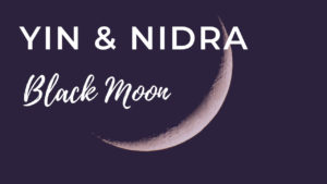 Black Moon Yin Yoga & Yoga Nidra