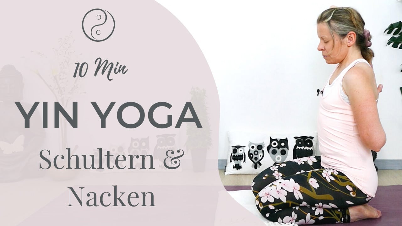 10 Minuten Yin Yoga für Schultern & Nacken