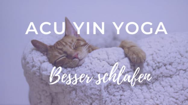 AcuYin Yoga - besser schlafen