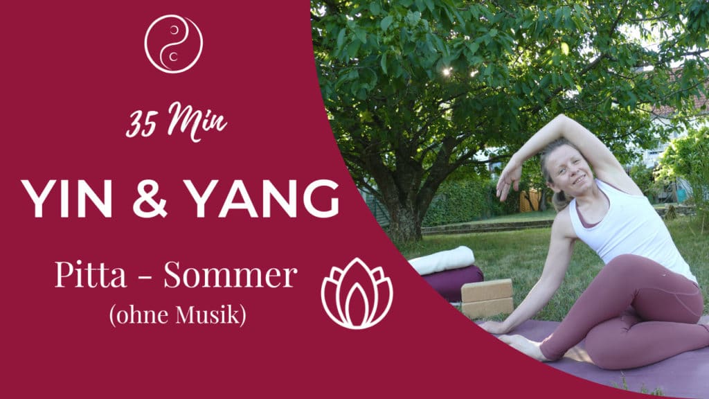 Yin & Yang Yoga im Sommer: Pitta Balance (ohne Musik)