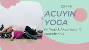AcuYin Yoga für gesunde Knie