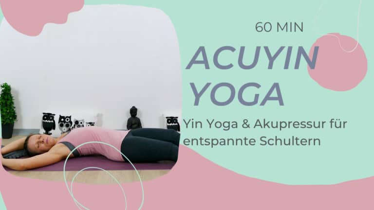 AcuYin Yoga für entspannte Schultern