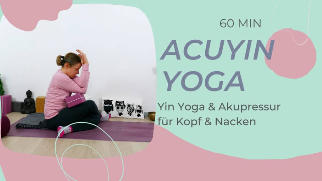 AcuYin Yoga für Kopf & Nacken