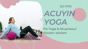 AcuYin Yoga für die Abwehrkräfte