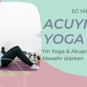 AcuYin Yoga für die Abwehrkräfte
