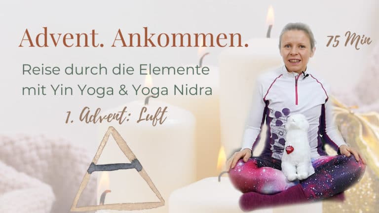Advent: Ankommen. Reise durch die Elemente mit Yin Yoga & Yoga Nidra: 1. Advent – Luft – Inspiration