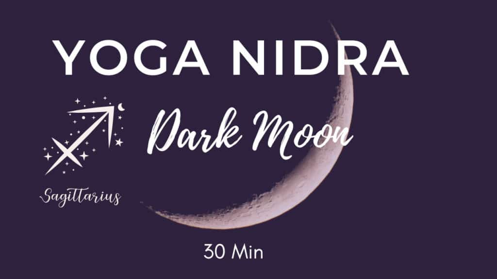 Dark Moon Yoga Nidra: Neumond im Schützen