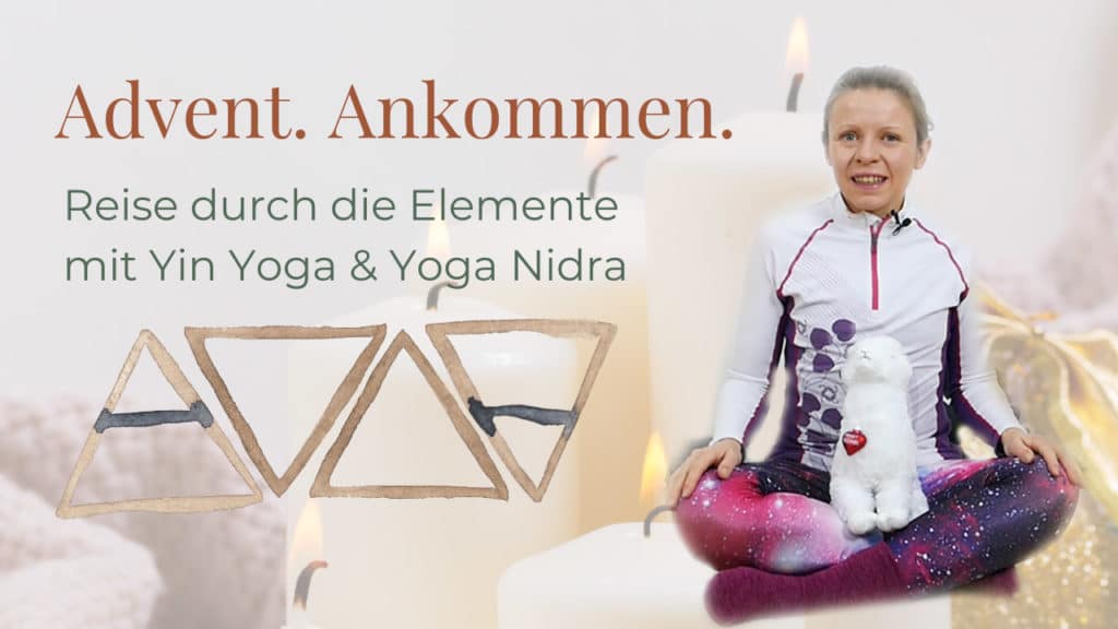 Advent: Ankommen. Reise durch die Elemente mit Yin Yoga & Yoga Nidra