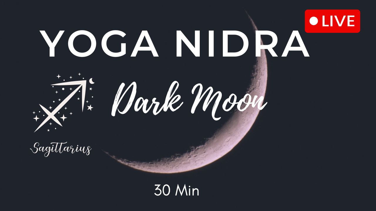 Dark Moon Yoga Nidra: Neumond im Schützen