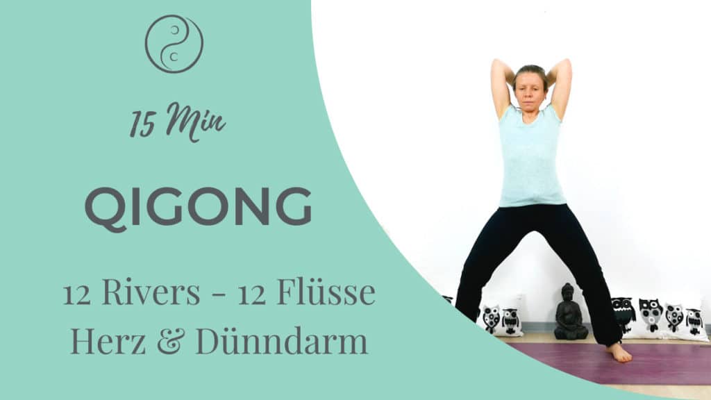 12 Rivers Qigong (Herz & Dünndarm)