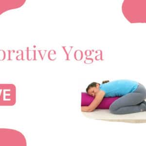 Live Restorative Yoga