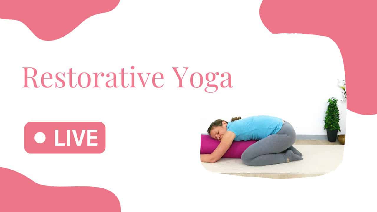 Live Restorative Yoga