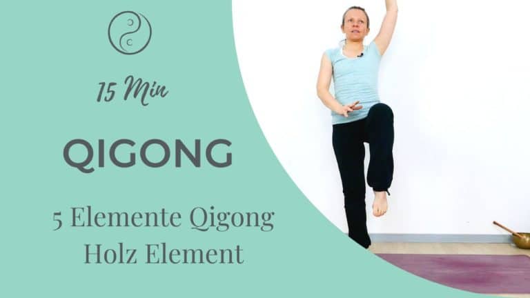 5 Elemente Qigong: Holz Element