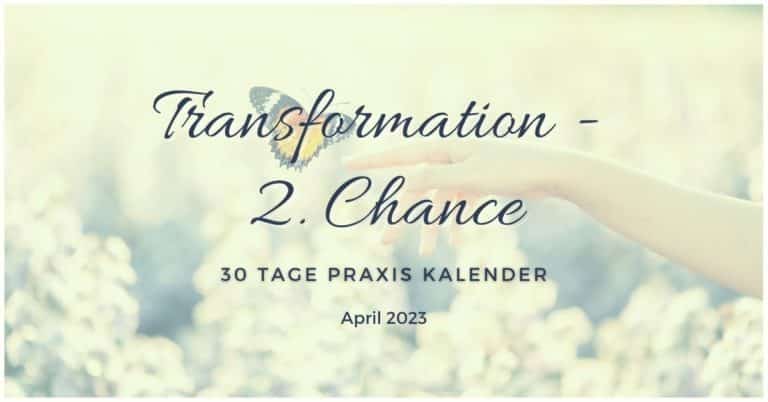April 2023: 2. Chance – Transformation