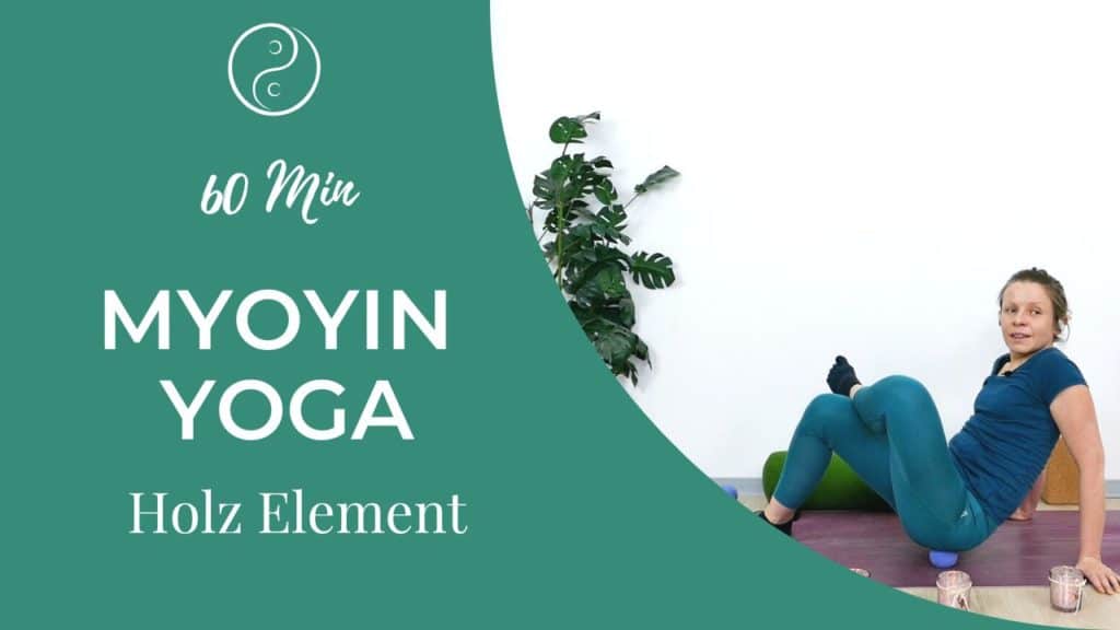 MyoYin Yoga Holz Element (Gallenblase)