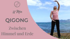 Qigong: Zwischen Himmel und Erde