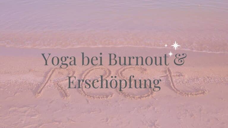 Yoga bei Burnout & Erschöpfung