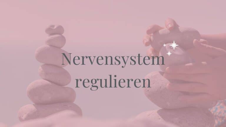 Nervensystem regulieren