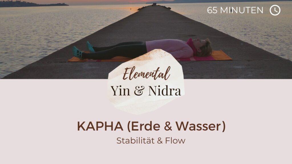 Elemental Yin & Nidra: Kapha (Erde & Wasser)