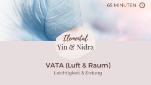 Elemental Yin & Nidra: Vata (Luft & Raum)