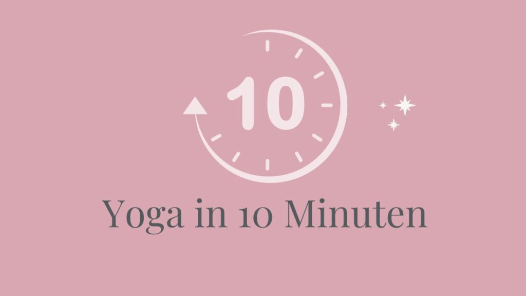 Yoga in 10 Minuten