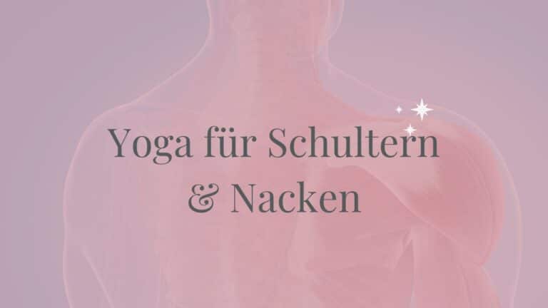 Yoga für Schultern & Nacken