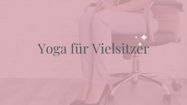 Yoga für Vielsitzer