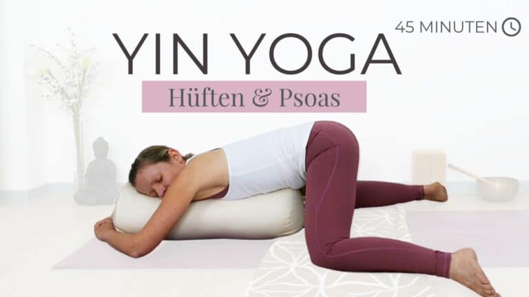 Yin Yoga für Hüften & Psoas