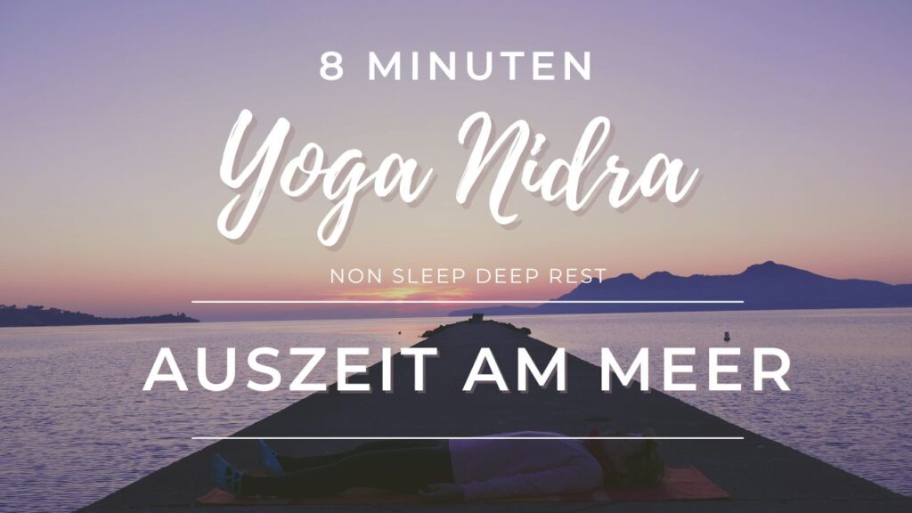 Yoga Nidra 8 Minuten (mit Meeresrauschen)