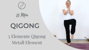 5 Elemente Qigong: Metall Element