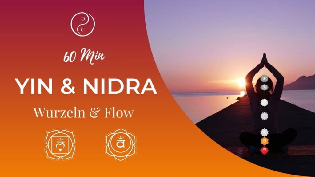 Chakra Yin & Nidra: Wurzeln und Flow