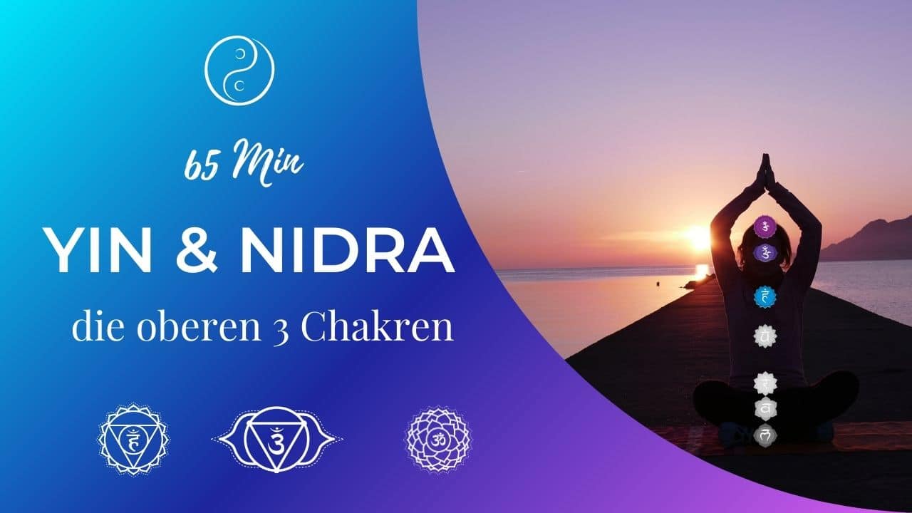 Chakra Yin & Nidra: die oberen 3 Chakren