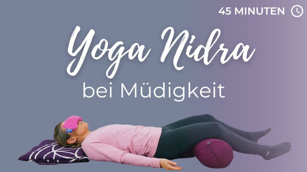 Yoga Nidra bei Müdigkeit und Erschöpfung