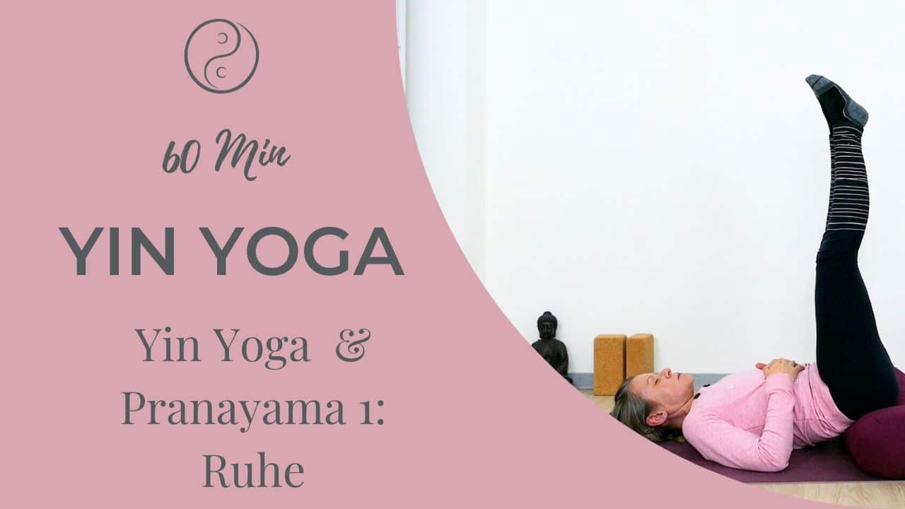 Yin Yoga & Pranayama 1: Ruhe