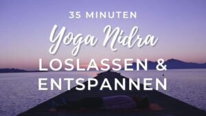 Yoga Nidra: Loslassen und Entspannen