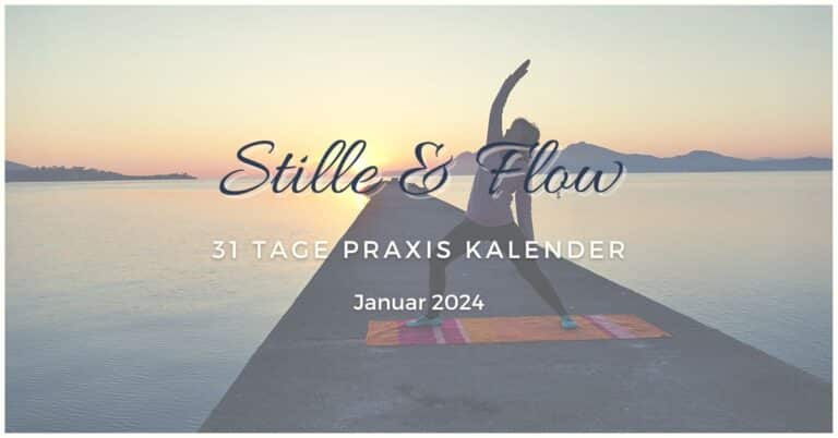 Januar 2024: Stille & Flow