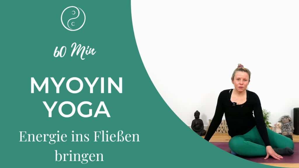 MyoYin Yoga - die Energie ins Fließen bringen