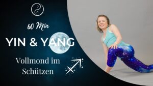 Yin & Yang Yoga: Vollmond im Schützen