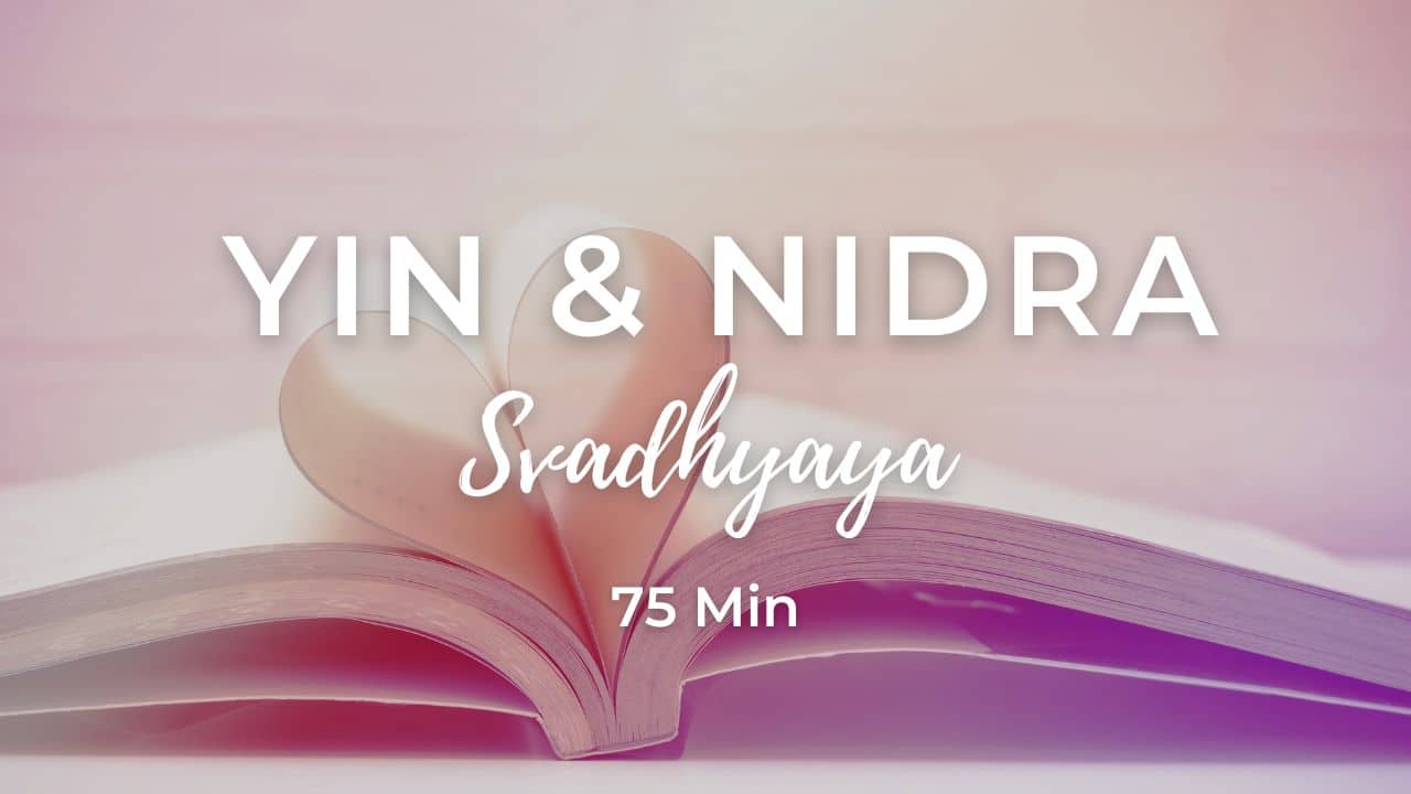 Yin Yoga & Yoga Nidra: Svadhyaya