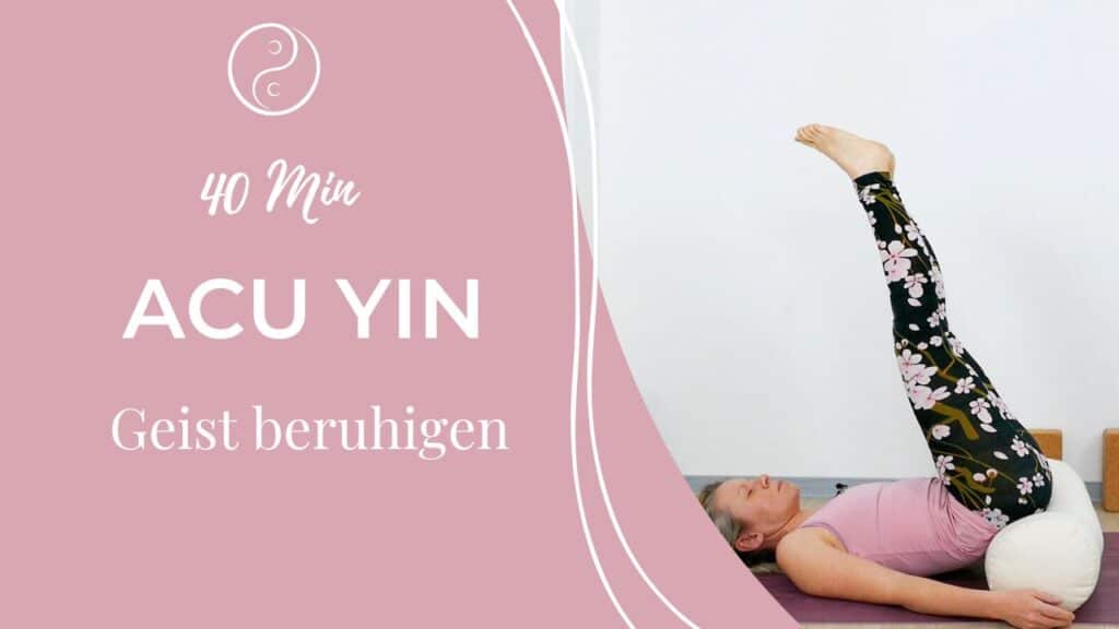 AcuYin Yoga: den Geist beruhigen