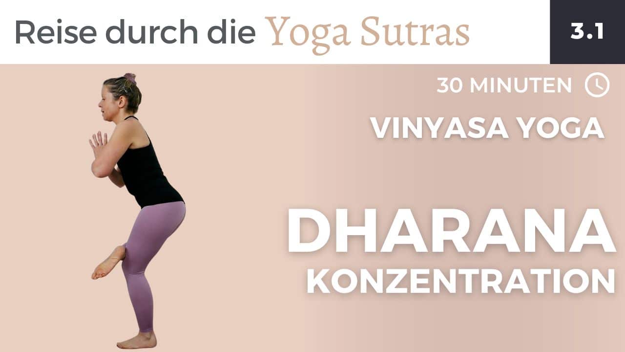 Dharana - Konzentration (Vinyasa Yoga)